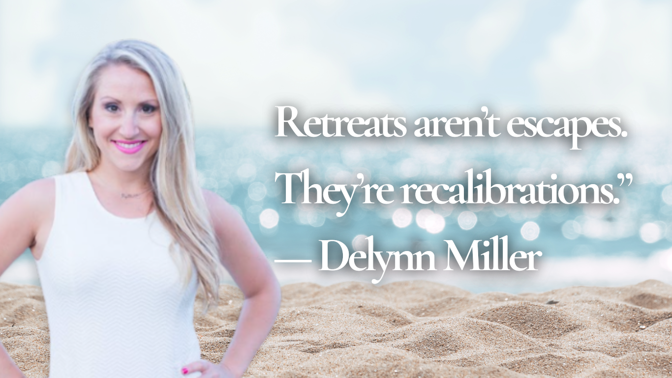 Retreats aren't escapes, they're recalibrations